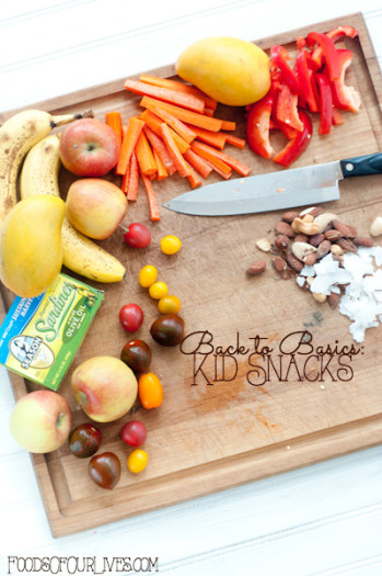 Back to Basics: Kid Snacks | FoodsOfOurLives.com