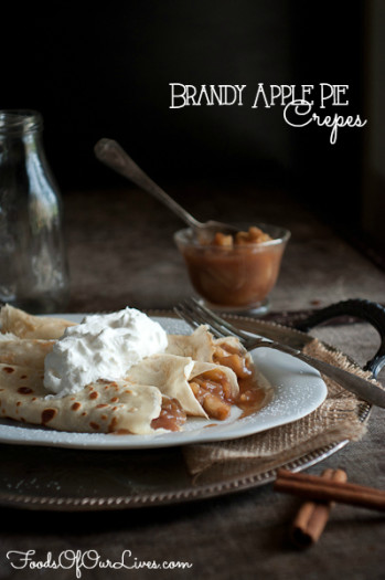 Brandy Apple Pie Crepes | Foods of Our Lives